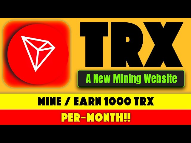 최신 TRX 채굴 사이트 | 오늘부터 무료 Trx 마이닝 웹사이트를 만나보세요