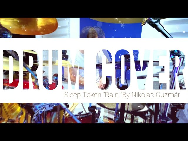 Nikolas Guzman의 Sleep Token "Rain" 드럼 커버