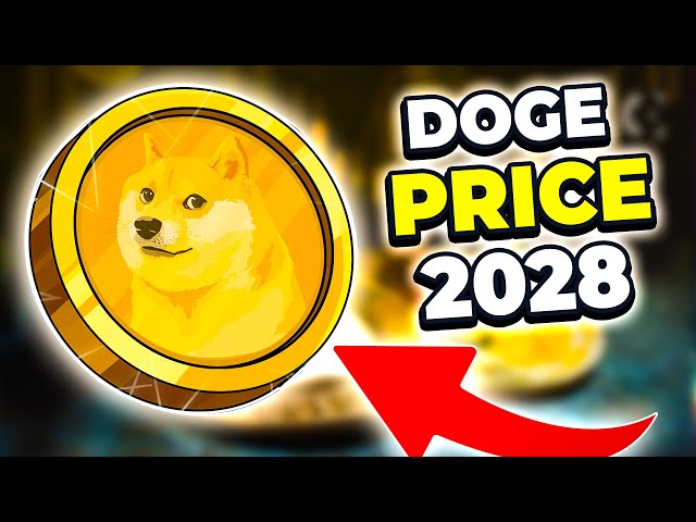 到 2028 年，狗狗币代币的价值是多少？ | $DOGE 加密货币