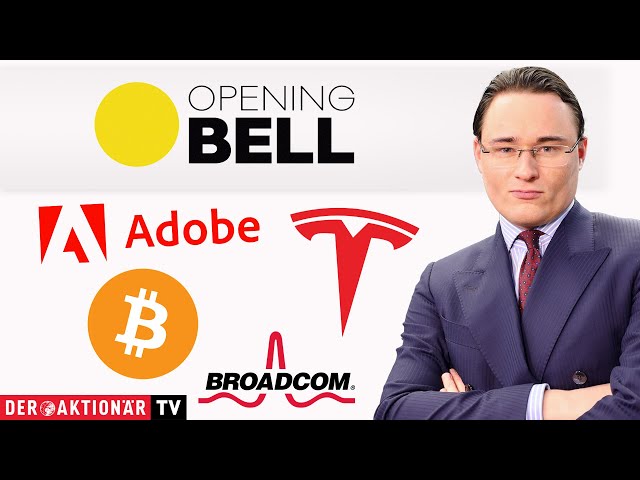 Opening Bell: Bitcoin, Tesla, Broadcom, Adobe