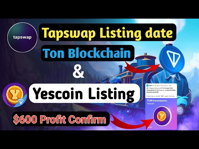 Yescoin 清單更新 | Tapswap 在 ton 區塊鏈上上市 | yescoin 上市日期#tapswap #yescoin