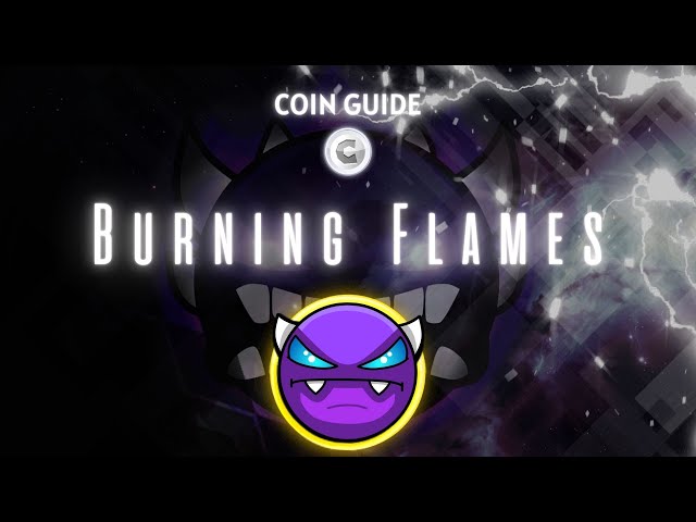 [코인 가이드] Polarbeahr의 "Burning Flames"(모든 코인) - Geometry Dash 2.2 [Live]