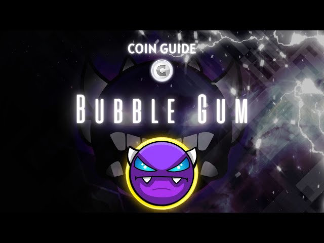 [코인 가이드] Galaxxyss의 "Bubble Gum"(모든 코인) - Geometry Dash 2.2 [Live]