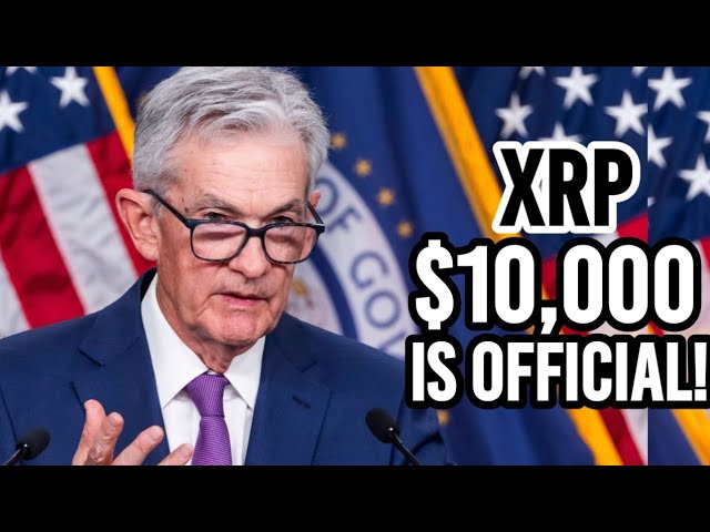 美国联邦储备委员会正式确认使用 XRP！ （XRP 价值已确认，价值 10,000 美元！）