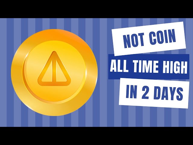 Not Coin est sur le point d’atteindre son ATH | Objectif 2 jours