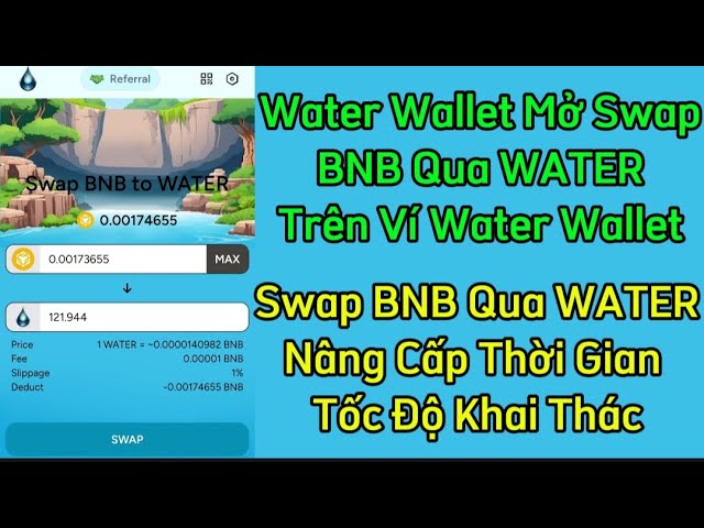 Water Wallet Opens Swap BNB Via WATER Token To Upgrade WATER Claim Time And Mining Speed