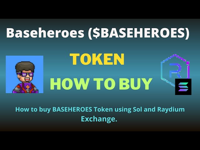 How to Buy Baseheroes (BASEHEROES) Token Using Raydium Exchange and SOL