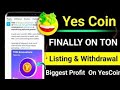 YesCoin 提现更新 || YesCoin上市新闻|| Ton 区块链上的 YesCoin ||在线免费赚钱