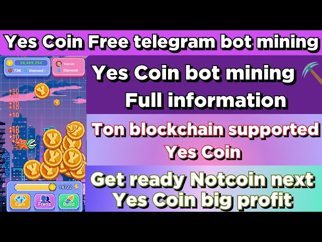 Yes Coin telegram bot mining full information | ton blockchain supported yes coin | Yes Coin listing