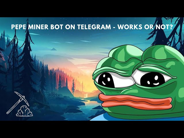 PEPE Miner Bot on Telegram: How to Use and Maximize Your Earnings!