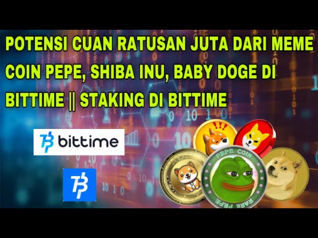 BITTIME 上的 MEME COIN PEPE、SHIBA INU、BABY DOGE 賺取數億美元的潛力 ||在 Bittime 上質押