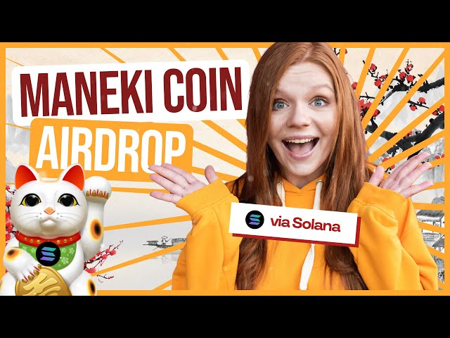 Maneki Token Solana Airdrop Actualités - $SOL NEWS