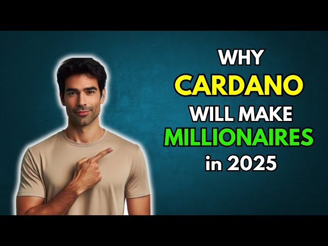 ADA：为什么 CARDANO ADA 将在 2025 年成为百万富翁