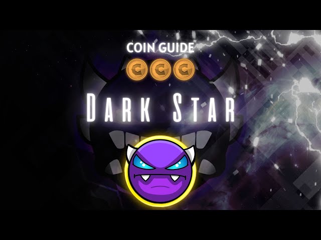 [硬币指南] styro2 的“Dark Star”（所有硬币）- Geometry Dash 2.2 [实时]