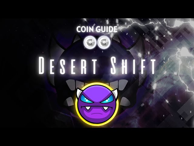 [硬币指南] CreatorDiana 的“Desert Shift”（所有硬币）- Geometry Dash 2.2 [实时]