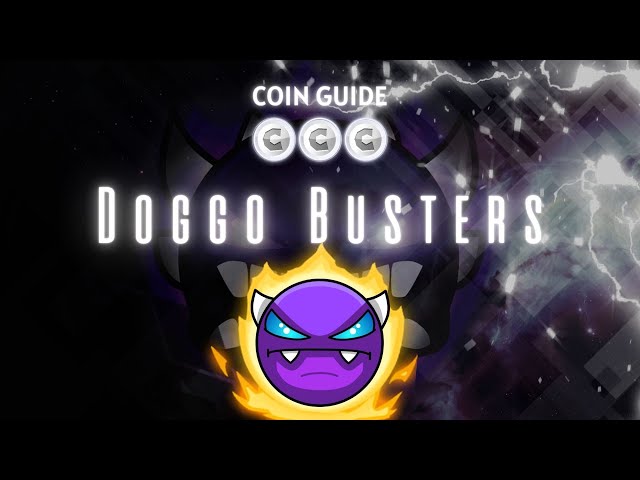 [金币指南] Distort 的“Doggo Busters”（所有金币）- Geometry Dash 2.2 [Live]