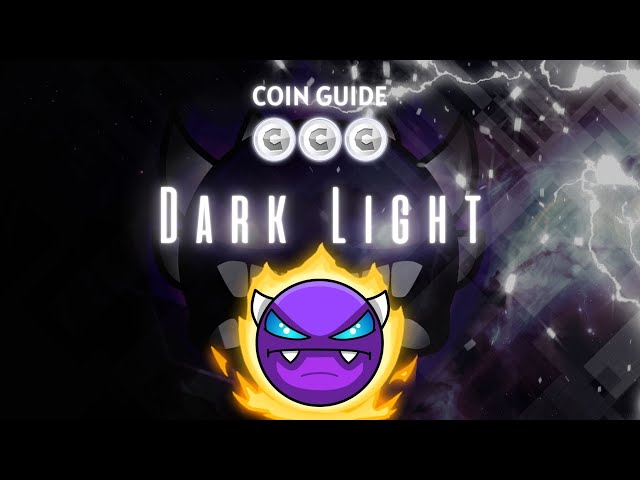 [金币指南] MrMeurick 等人的“Dark Light”（所有金币）- Geometry Dash 2.2 [实时]