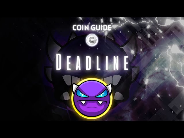 [硬幣指南] velvetsune & more 的“Deadline”（所有硬幣）- Geometry Dash 2.2 [實時]