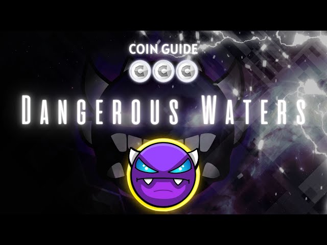 [金幣指南] iGrimes 的“Dangerous Waters”（所有金幣）- Geometry Dash 2.2 [實時]