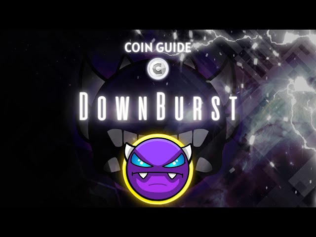 [硬幣指南] ItJustCohen 的“DownBurst”（所有硬幣）- Geometry Dash 2.2 [實時]