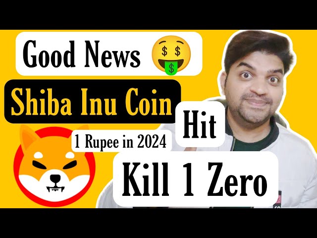 Gute Nachrichten 🤑 | Shiba Inu Coin tötet 1 weitere Null im Jahr 2024 | Shiba Inu-Münze erreicht 1 Rupie 💯