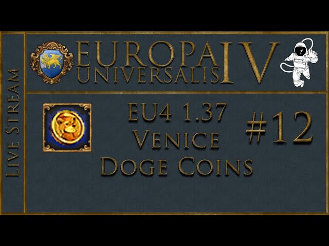 EU4 1.37 Pièce du Doge de Venise P12 Pièce du Doge remplace le Ducat [FIN]