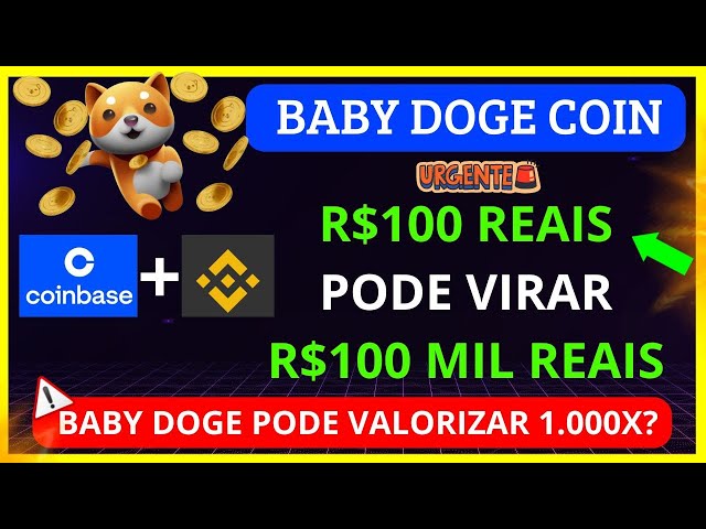 BABY DOGE COIN 🚨URGENT🚨 100 R$ RÉEL INVESTIS VIENT 100,00 R$ MILLIERS. NE DITES PAS QUE JE NE VOUS AVAIS AVERTI !