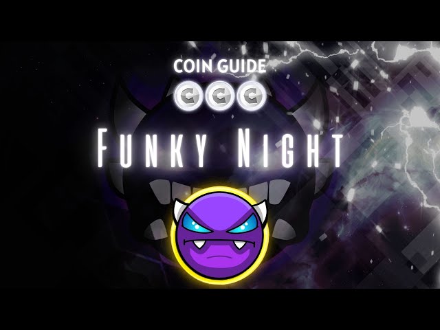 [Guide des pièces] "Funky Night" de Tygore (Toutes les pièces) - Geometry Dash 2.2 [Live]