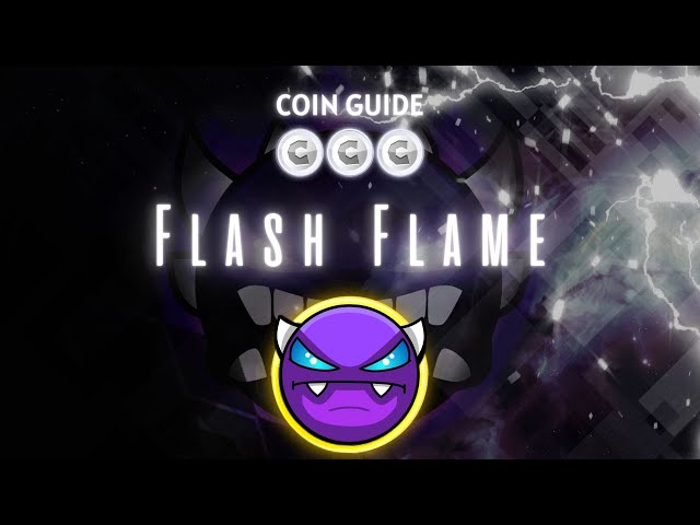 [Guide des pièces] "Flash Flame" par BuiltInMacro (Toutes les pièces) - Geometry Dash 2.2