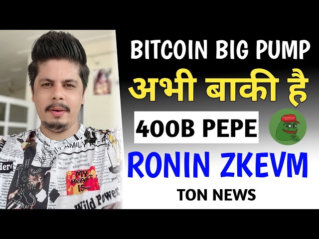 Bitcoin Big Pump n’est pas encore arrivé. 400B Pépé | Ronin Zkevm | Les grosses dépenses de la baleine pour Trump Coin Djt