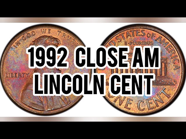 1992 Close AM Lincoln Penny Value and Coin Guide