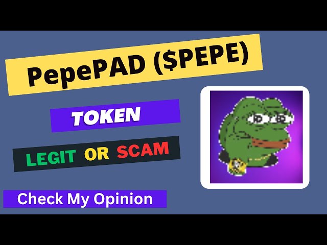 PepePAD (PEPE) Token ist echt oder betrügerisch | Ist PEPE-Token legitim oder Betrug?