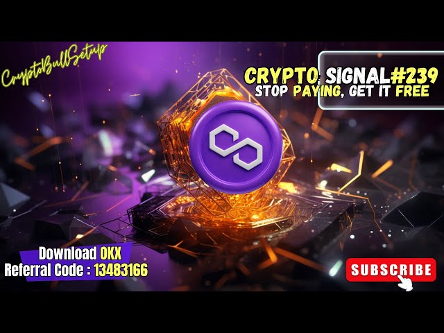 MATIC Signal#239 || Latest Cryptocurrency Market Signals News Updates Analysis