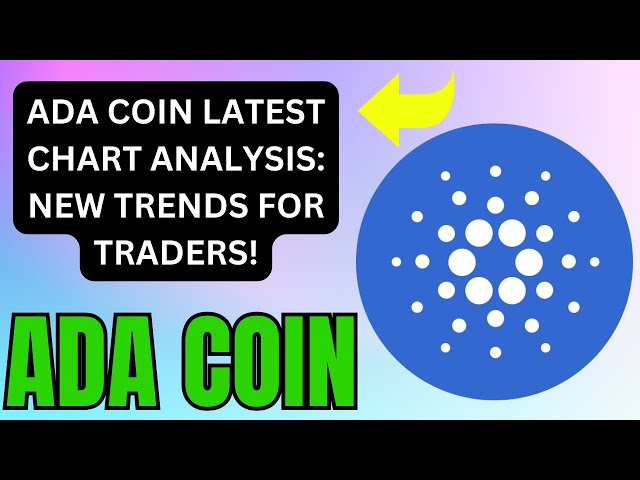 ADA-COIN-PREISRICHTUNG: EXPERTEN-CHART-TRENDS ENTHÜLLT! ! ADA COIN NEUESTE EIN- UND AUSFAHRT-UPDATES!