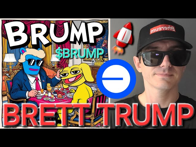 $BRUMP - BRETT TRUMP TOKEN CRYPTO COIN COMMENT ACHETER BRUMP BASE COINBASE BLOCKCHAIN ​​UNISWAP MAGA MEME