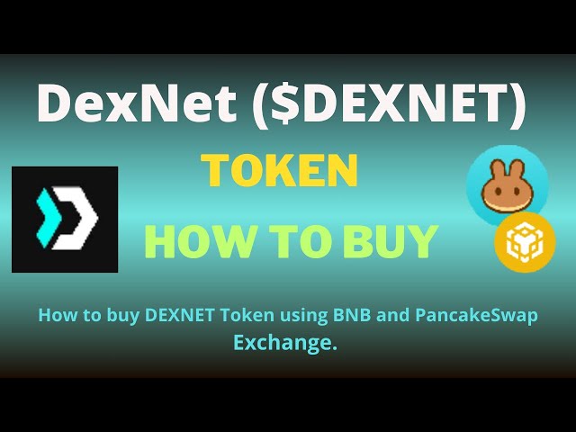 Comment acheter un jeton DexNet (DEXNET) sur un portefeuille de confiance à l'aide de BNB et PancakeSwap Exchange