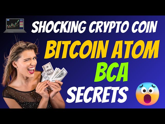 Die schockierenden Bitcoin Atom Coin BCA-Geheimnisse | Fakten zu Kryptowährungs-Krypto-Token | CryptoWinner1