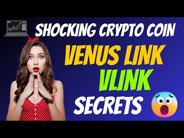 La choquante Vénus LINK Coin vLINK Secrets | Faits sur les jetons cryptographiques | CryptoGagnant1