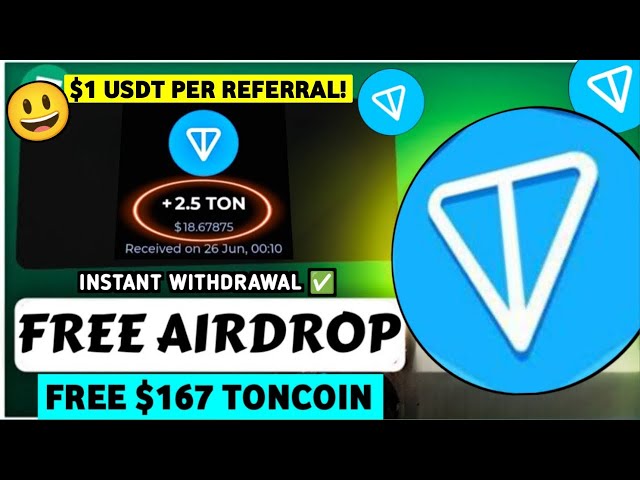 Free $TON | $1.23 USDT Per Referral _ Successful withdrawal 🤑 - EASY CLAIM Toncoin • Claim Now!