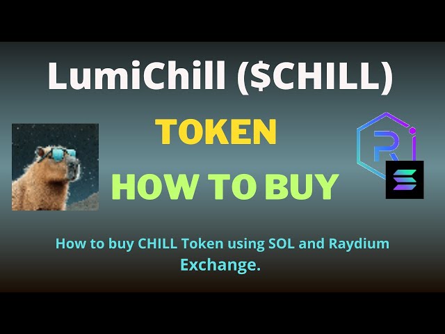 Comment acheter un jeton LumiChill (CHILL) à l'aide de Raydium Exchange et SOL