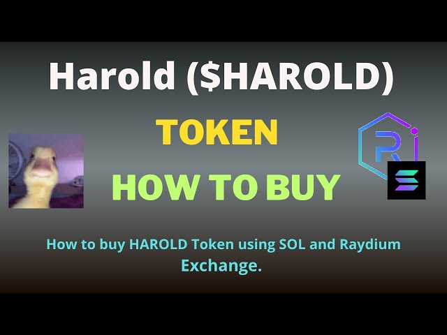 Comment acheter le jeton Harold (HAROLD) à l'aide de Raydium Exchange et SOL