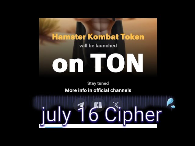 July 16 CIPHER CODE HAMSTER KOMBAT TOKEN ON TON UPDATED