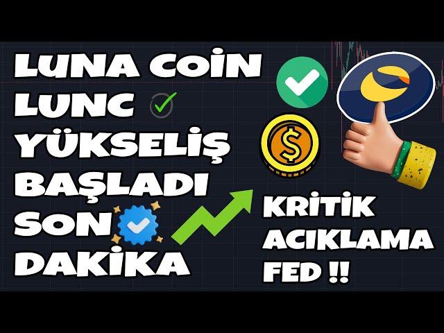 LUNA COïN LUNC FED KRıTıK ACIKLAMA GELDı FıYAT ARTIŞI LUNCH #lunc #luna #lunch