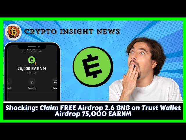 Trustwallet で Airdrop EARN'M ロイヤルティ エコシステム 2.6 BNB ~ 75,000 EARNM トークンを無料で請求