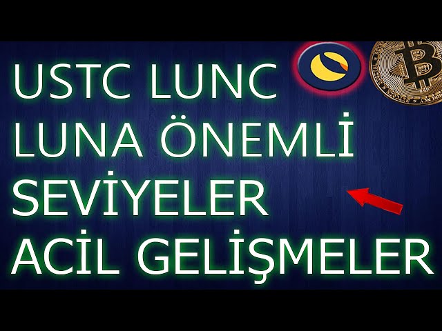 À QUELLE HAUTEUR LUNC PEUT-IL MONTER ? IL Y A DES DÉVELOPPEMENTS IMPORTANTS ! #lunc #luna #ustc #xrp #etf #eth #bitcoin