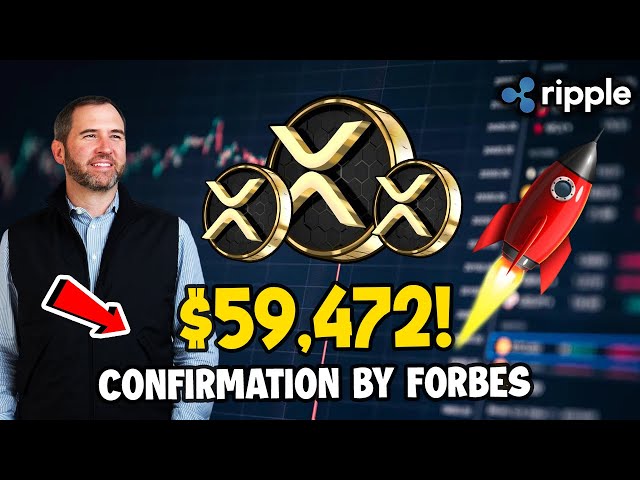 CONFIRMATION PAR FORBES RIPPLE XRP MONTÉE EN MONTÉE À 59 472 $ ! [Actualités Xrp aujourd'hui]