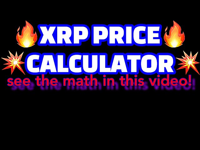 💥EXCLUSIF💥Calculateur de prévision de prix XRP💥 VOIR LE MATH À 25 000 $ 💥