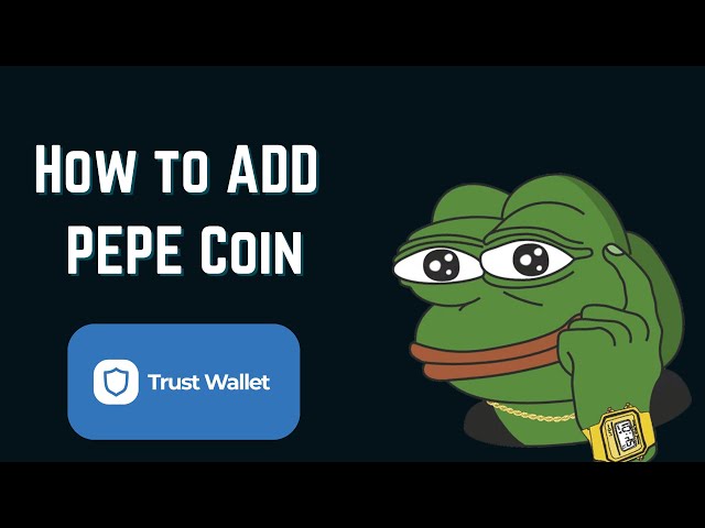 Comment ajouter PEPE COIN dans Trust Wallet (2024 - Guide facile)