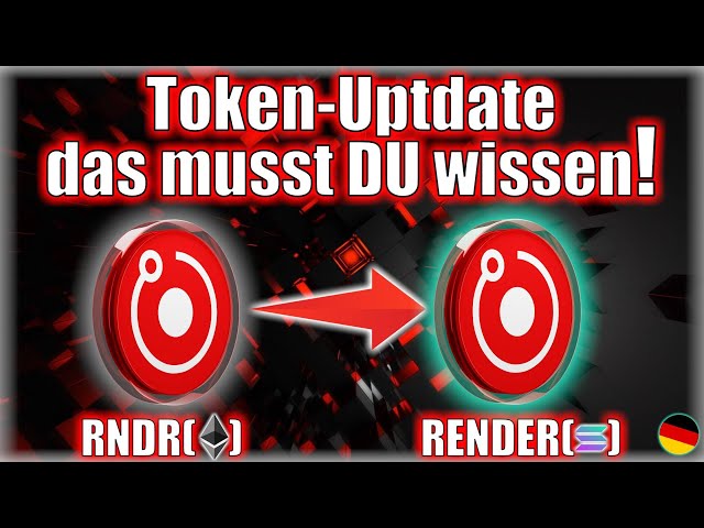 Mise à jour des jetons sur le réseau RENDER❗ VIDÉO OBLIGATOIRE pour chaque investisseur RENDER❗ - allemand/allemand