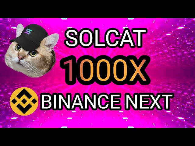 💥PRÉDICTION DU PRIX DES PIÈCES $SOLCAT || LISTE BINANCE || 1000X PIÈCE MÉME ??? 🚀🚀🚀